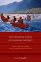 The Chumash World at European Contact: Power, Trade, and Feasting Among Complex Hunter-Gatherers - Paperback