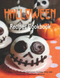 Halloween Recipes Cookbook: Enjoy Your Creepy Halloween Holiday With 200 Mysterious Halloween Recipes! - Paperback