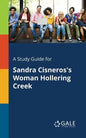 A Study Guide for Sandra Cisneros's Woman Hollering Creek - Paperback