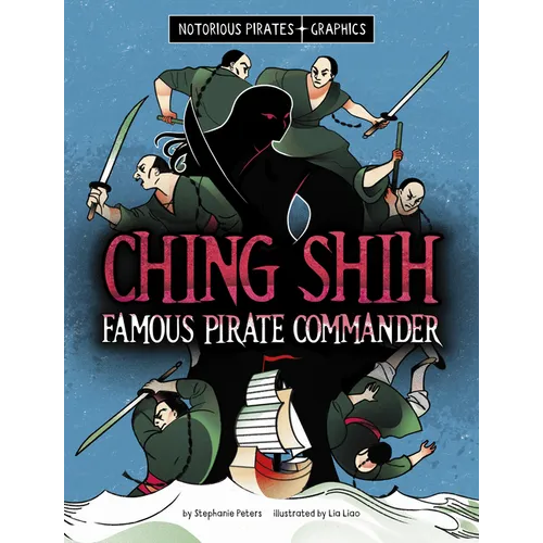 Ching Shih, Famous Pirate Commander - Hardcover