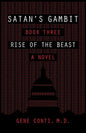 Satan's Gambit: Book Three Rise of the Beast A Novel - Paperback