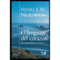 El lenguaje del corazón: Una comunión que nos sana y nos sostiene - Paperback