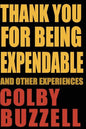 Thank You For Being Expendable: And Other Experiences - Paperback