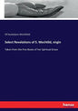Select Revelations of S. Mechtild, virgin: Taken from the Five Books of her Spiritual Grace - Paperback