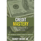 Credit Mastery: Your Journey to a Perfect 850 - Paperback