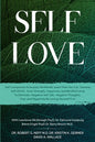 Self Love: Self Compassion & Anxiety Workbook: Learn How You Can Develop Self-Worth, Inner Strength, Happiness, and Mindful Living To Eliminate Negati - Paperback