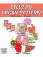 Cells to Organ Systems - Hardcover