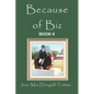 Because of Biz: Book II - Paperback