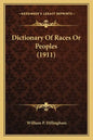 Dictionary Of Races Or Peoples (1911) - Paperback