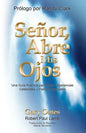 Señor, Abre mis Ojos: Una Guía Práctica para tener Visitas Angelicales y Experiencias Celestiales - Paperback