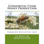 Commercial Comb Honey Production: Farmers Bulletin 1039 - Paperback