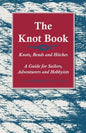 The Knot Book - Knots, Bends and Hitches - A Guide for Sailors, Adventurers and Hobbyists - Paperback