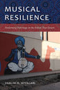 Musical Resilience: Performing Patronage in the Indian Thar Desert - Paperback