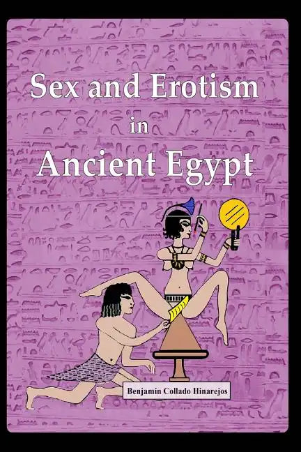 Sex and Erotism in Ancient Egypt - Paperback