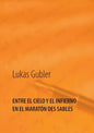 Entre el cielo y el infierno en la maratón des sables - Paperback