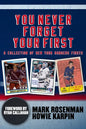 You Never Forget Your First: A Collection of New York Rangers Firsts. - Paperback