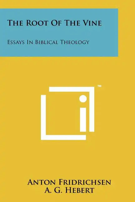 The Root Of The Vine: Essays In Biblical Theology - Paperback