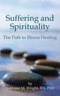 Suffering and Spirituality: The Path to Illness Healing - Paperback