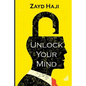 Unlock Your Mind: A calm mind is a solid and focused mind. - Paperback
