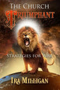 The Church Triumphant: Strategies for War - Paperback