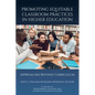 Promoting Equitable Classroom Practices in Higher Education: Approaches Beyond Curriculum - Paperback