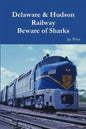 Delaware & Hudson Railway Beware of Sharks - Paperback