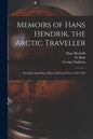 Memoirs of Hans Hendrik, the Arctic Traveller: Serving Under Kane, Hayes, Hall and Nares, 1853-1876 - Paperback