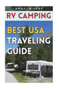 RV Camping: Best USA Traveling Guide - Paperback