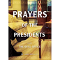 Prayers of the Presidents: From the Oval Office - Paperback