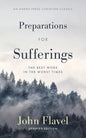 Preparations for Sufferings: The Best Work in the Worst Times - Paperback