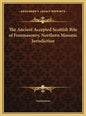 The Ancient Accepted Scottish Rite of Freemasonry, Northern Masonic Jurisdiction - Hardcover