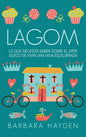 Lagom: Lo que necesita saber sobre el arte sueco de vivir una vida equilibrada - Hardcover