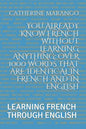 You Already Know French Without Learning Anything: Over 1000 Words That Are Identical in French and in English: Learning French Through English - Paperback