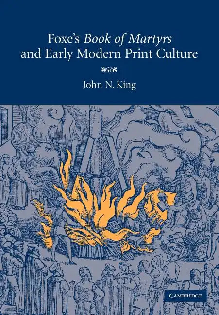 Foxe's 'Book of Martyrs' and Early Modern Print Culture - Paperback