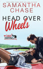 Head Over Wheels: A RoadTripping Short Story - Paperback