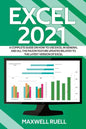 Excel 2021: A Complete Guide on How to Use Excel in General and All the Major Feature Updates Related To the Latest Version of Exc - Paperback