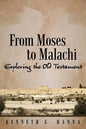 From Moses to Malachi: Exploring the Old Testament - Paperback