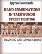 Hand Combinations in Taekwondo Street Fighting: Training and Applications - Paperback