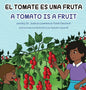 El tomate es una fruta A Tomato is a Fruit - Hardcover