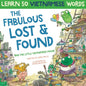 The Fabulous Lost & Found and the little Vietnamese mouse: laugh as you learn 50 Vietnamese words with this fun, heartwarming English Vietnamese kids - Paperback
