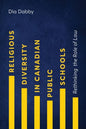 Religious Diversity in Canadian Public Schools: Rethinking the Role of Law - Paperback