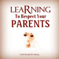 Learning To Respect Your Parents - Paperback