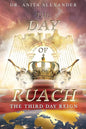 The Day of Ruach: The Third Day Reign - Paperback