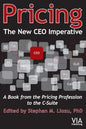Pricing--The New CEO Imperative: A Book from the Pricing Profession to the C-Suite - Paperback