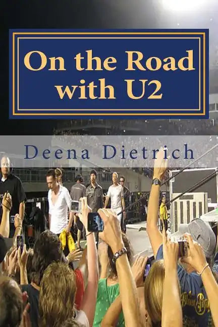 On the Road with U2: my musical journey - Paperback
