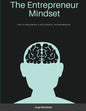 The Entrepreneur Mindset: Tips to Becoming a Successful Entrepreneur - Paperback