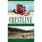 Crestline Chronicles - Hardcover