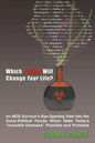 Which Poison Will Change Your Life?: An MCS Survivor's Eye-Opening View into the Socio-Political Forces Which Make Today's "Invisible Illnesses" Possi - Paperback