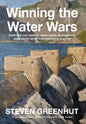 Winning the Water Wars: California can meet its water needs by promoting abundance rather than managing scarcity - Paperback