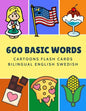 600 Basic Words Cartoons Flash Cards Bilingual English Swedish: Easy learning baby first book with card games like ABC alphabet Numbers Animals to pra - Paperback